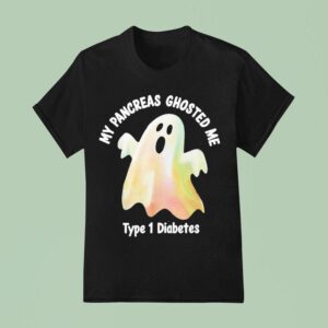 My Pancreas Ghosted Me Type Diabetes Halloween T Shirt