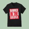 Nesn Banned In The Bronx T Shirt