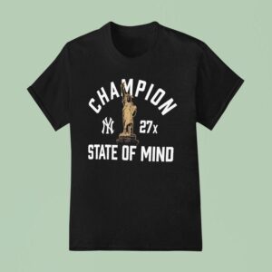 New York Yankees Champion State Of Mind X T Shirt