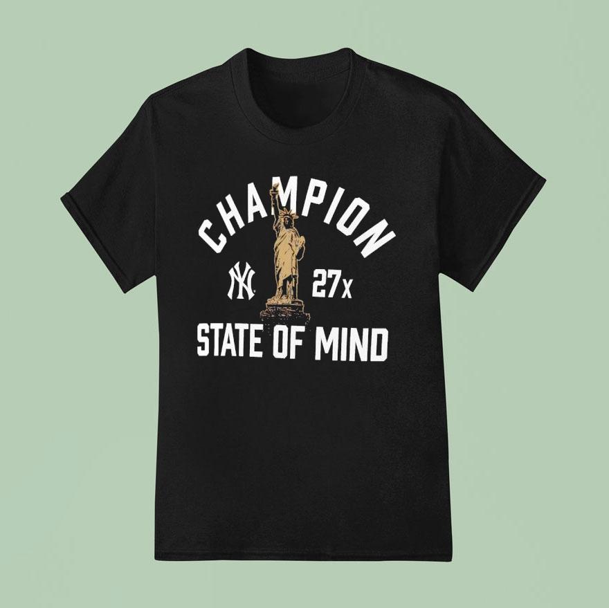 New York Yankees Champion State Of Mind X T Shirt