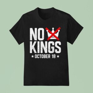 No Kings In America October Political T Shirt