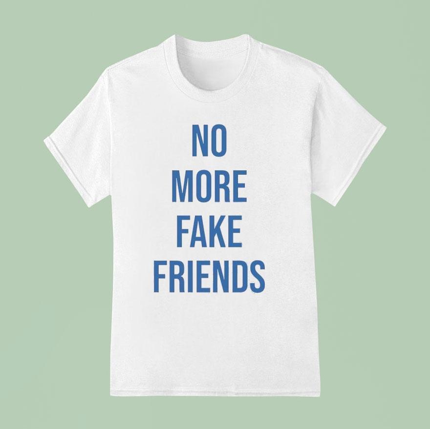 No More Friends Blue Tex T Shirt