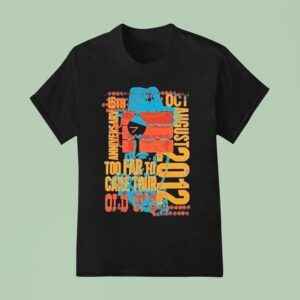 Old S Too Far To Care Tour Cowboy T Shirt
