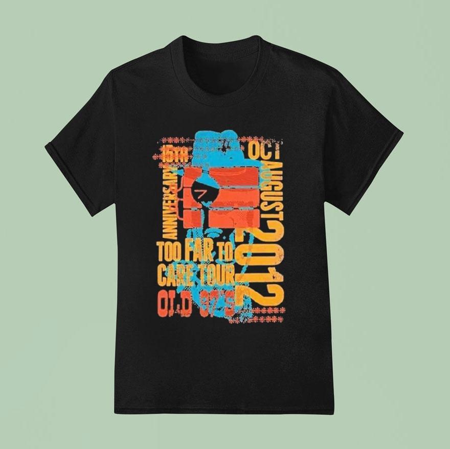 Old S Too Far To Care Tour Cowboy T Shirt