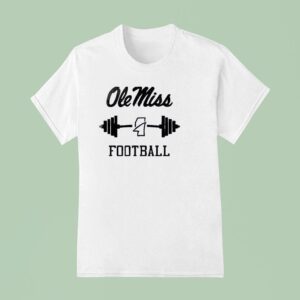 Ole Miss Rebels Football To Workou T Shirt