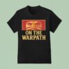 On The Warpath Native American T Shirt