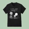 Original Charlie Brown I Still Miss Tom Petty T Shirt
