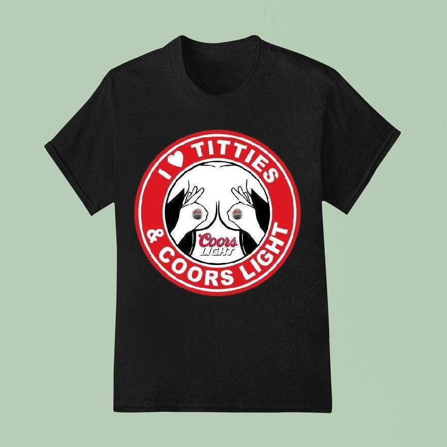 Original I Love Titties And Coors Ligh T Shirt
