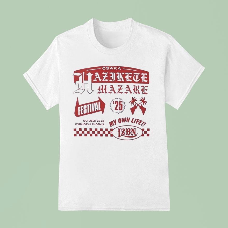 Osaka Hazjkete Mazare Festival My Own Life  T Shirt