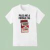 Pass Me A Fridge Cig Diet Coke T Shirt