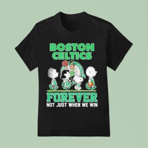Peanuts Comic Characters Boston Celtics Forever Not Just When We Win T Shirt