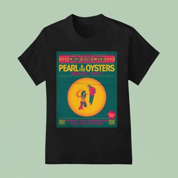 Pearl And The Oysters Teragram Ballroom In Los Angeles Ca Dec T Shirt