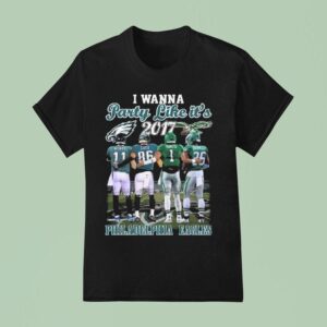 Philadelphia Eagles I Wanna Party Like It S Wentz Ertz Hurts And Barkley Signatures T Shirt