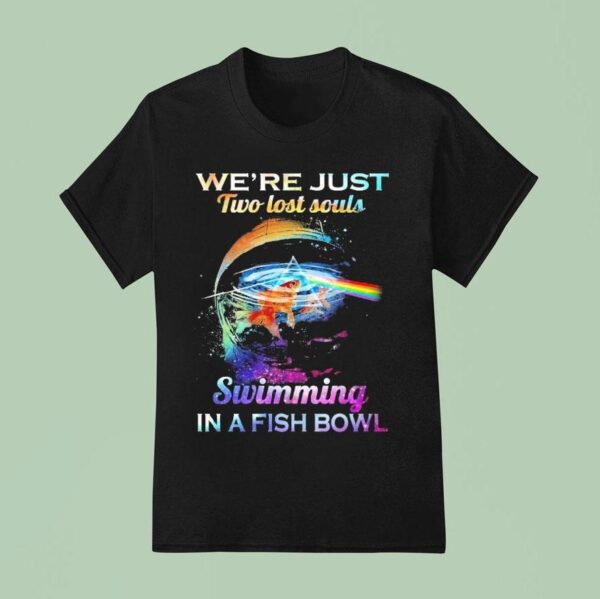 Pink Floyd We Re Just Two Lost Souls Swimming In A Fish Bowl T Shirt