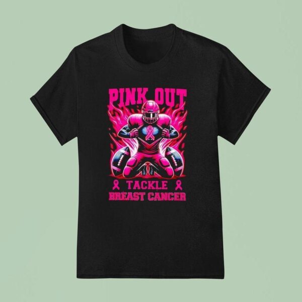 Pink Out Tackle Breast Cancer Awareness Football T Shirt