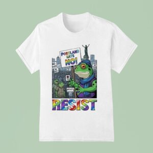 Portland Says No Resist Frog Protest Anti Ice Anti Fascism Anti Trump T Shirt