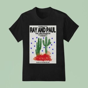 Ray And Paul November The Troubadour West Hollywood T Shirt