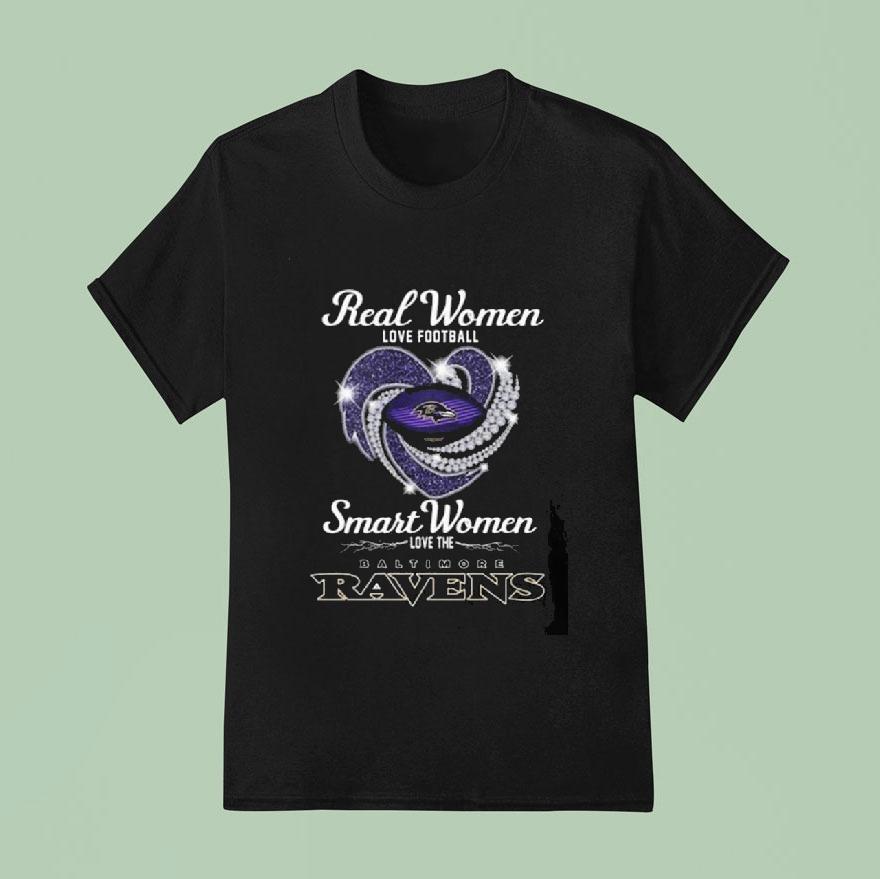 Real Women Love Football Smart Women Love The Baltimore Ravens Heart Diamond T Shirt