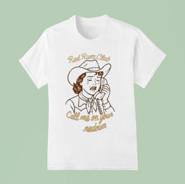 Red Rum Club Call Me On Your Comedown Cowgirl T Shirt