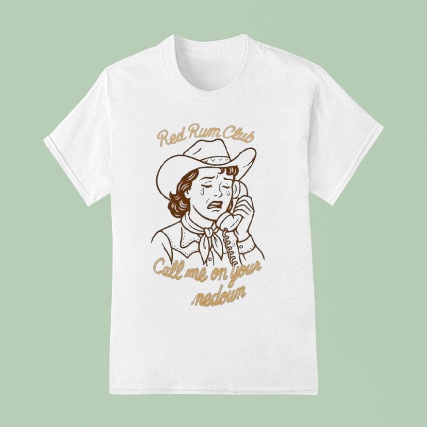 Red Rum Club Call Me On Your Comedown Cowgirl T Shirt