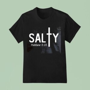 Salty Matthew Christian T Shirt