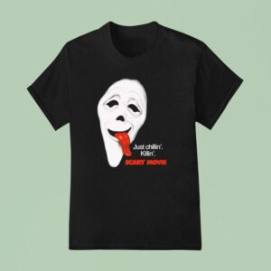 Scary Movie Just Chillin Killin T Shirt