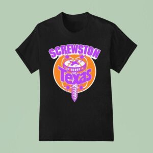 Screwston Texas T Shirt