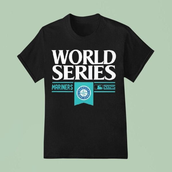 Seattle Mariners Mlb World Series T Shirt