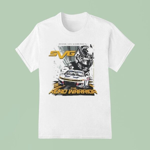 Shane Van Gisbergen Roval Win The Road Warrior T Shirt