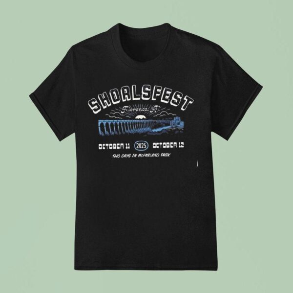 Shoals Fest In Florence Alabama At Mcfarland Park On October Wilson Dam T Shirt