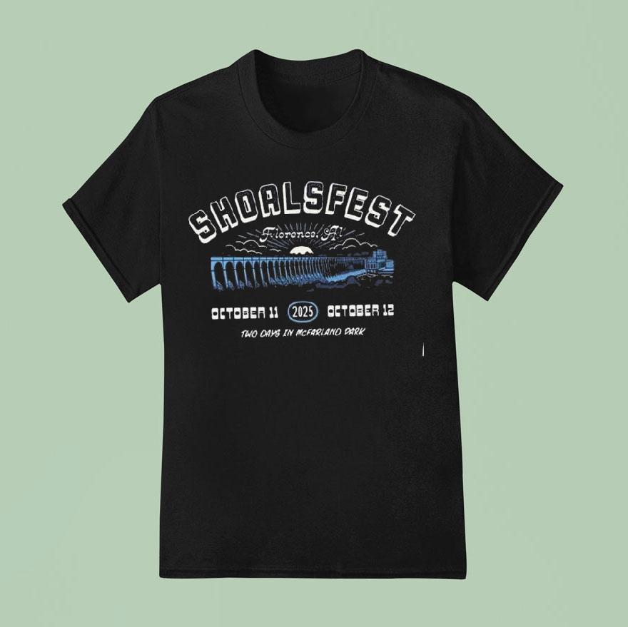 Shoals Fest In Florence Alabama At Mcfarland Park On October Wilson Dam T Shirt