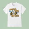 Show Me Your Boo Bees T Shirt