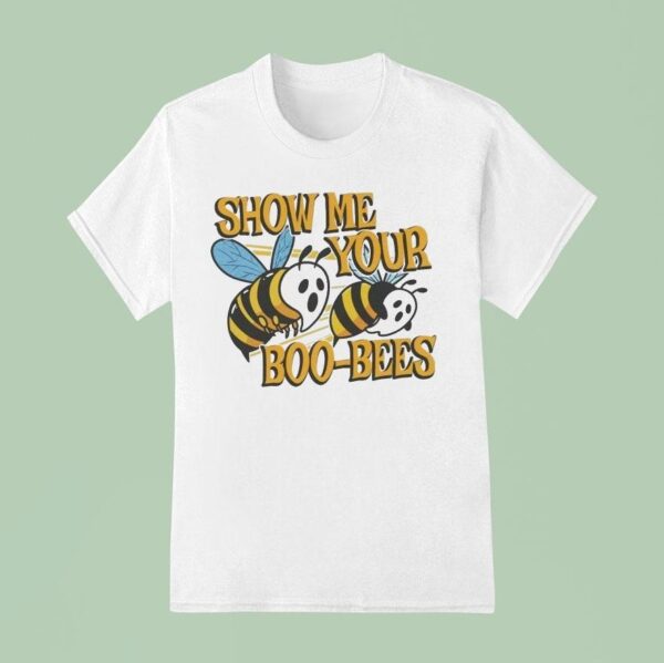 Show Me Your Boo Bees T Shirt
