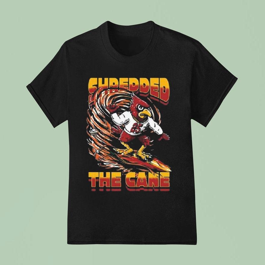 Shredded The Cane Louisville Cardinals T Shirt