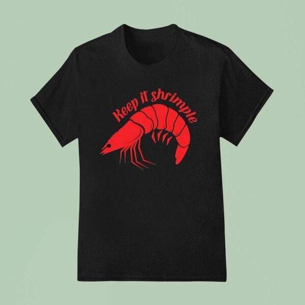 Shrimp Keep It Shrimple T Shirt