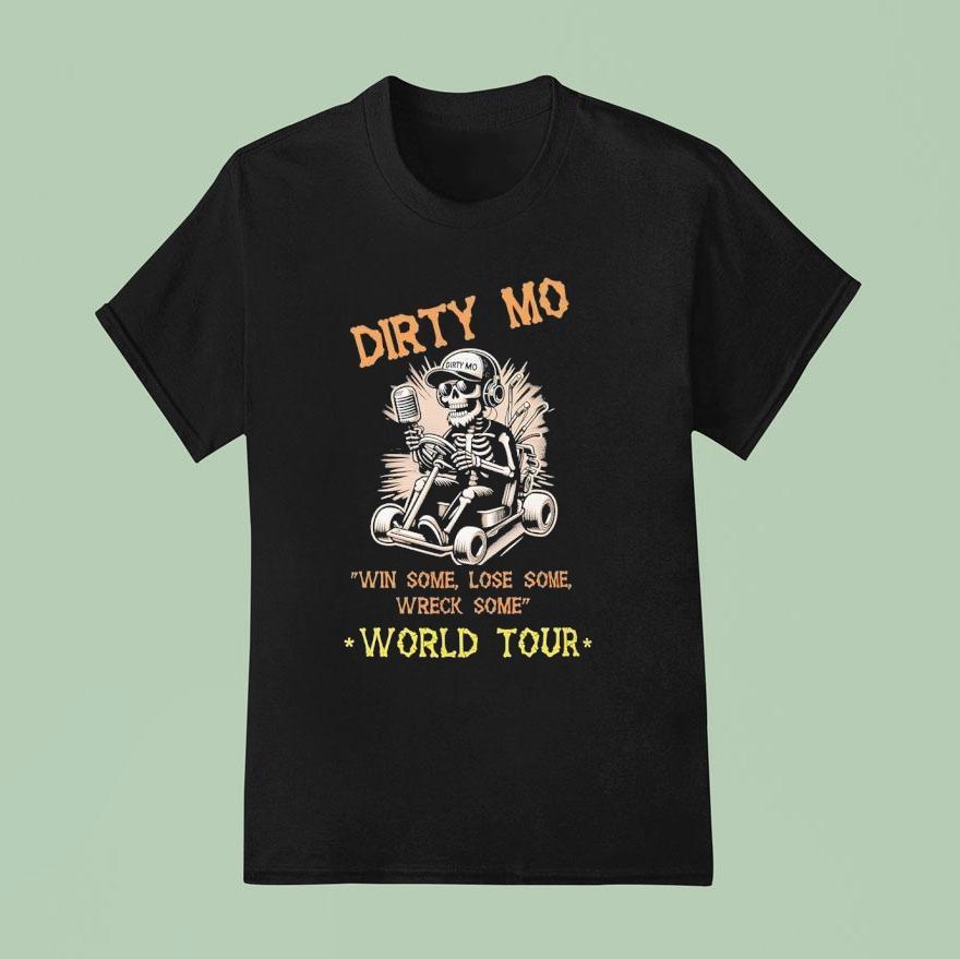 Skeleton Dirty Mo Win Some Lose Some Wreck Some World Tour T Shirt