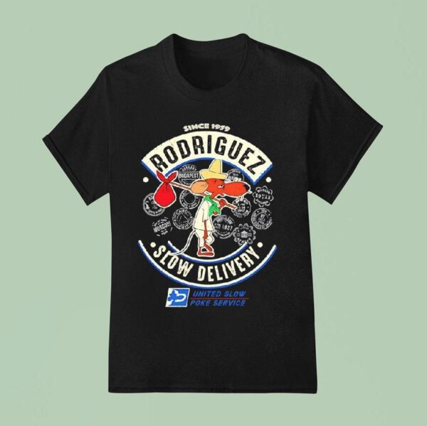 Slowpoke Rodriguez Slow Delivery United Slow Poke Service Since T Shirt