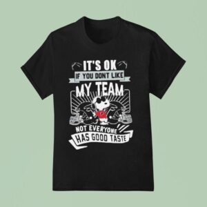 Snoopy Atlanta Falcons It S Ok If You Don T Like My Team Not Everyone Has Good Taste T Shirt