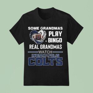 Some Grandmas Play Bingo Real Grandmas Watch Indianapolis Colts Diamond Heart T Shirt