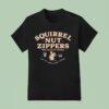 Squirrel Nut Zippers Fine Quality Music For The Distinguished Listener Est T Shirt