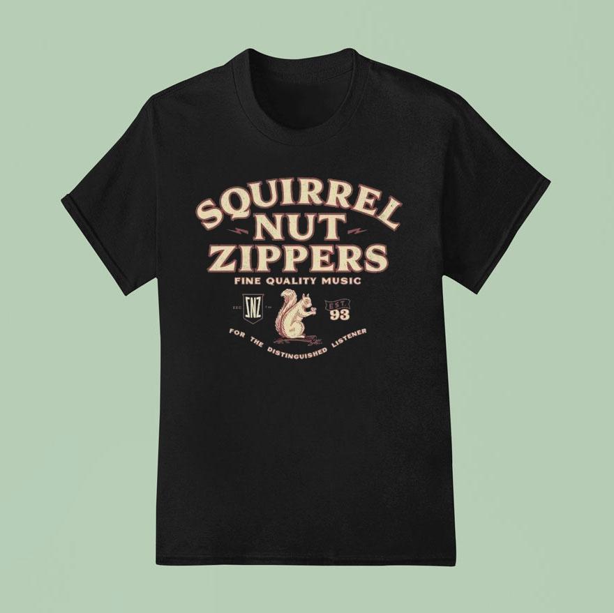 Squirrel Nut Zippers Fine Quality Music For The Distinguished Listener Est  T Shirt