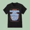 Squirrel Nut Zippers Roastin Since Martini T Shirt