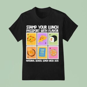 Stamp Your Lunch Passport With Flavor National School Lunch Week T Shirt