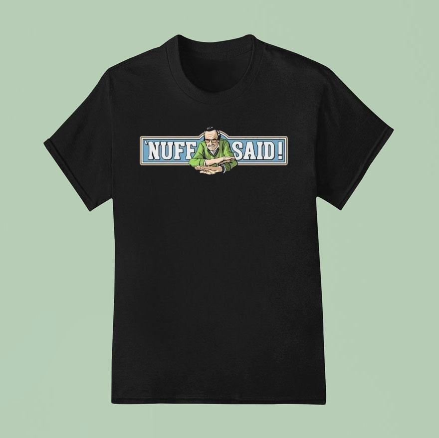 Stan Lee Nuff Said T Shirt