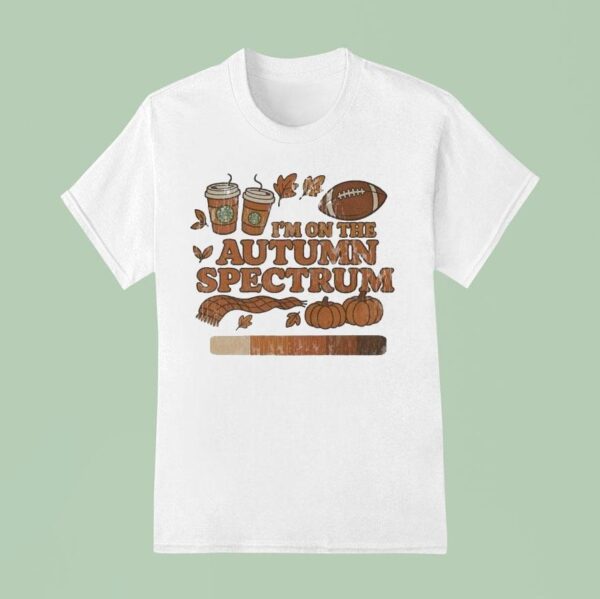 Starbucks I M On The Autumn Spectrum T Shirt