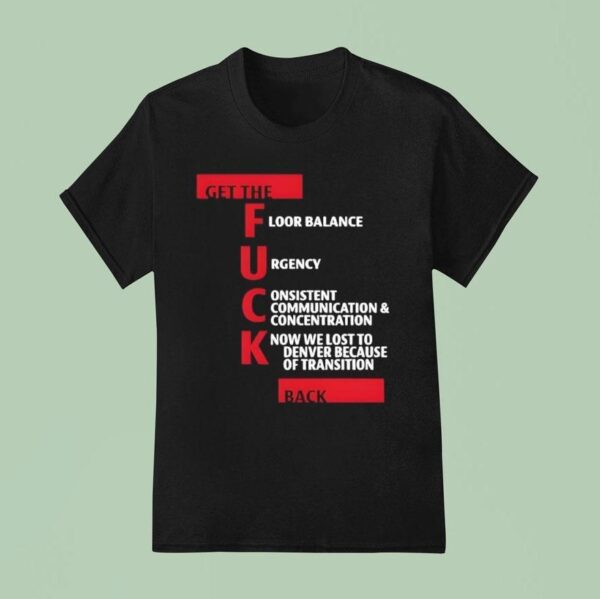 Steve Kerr Get The Fuck Back T Shirt