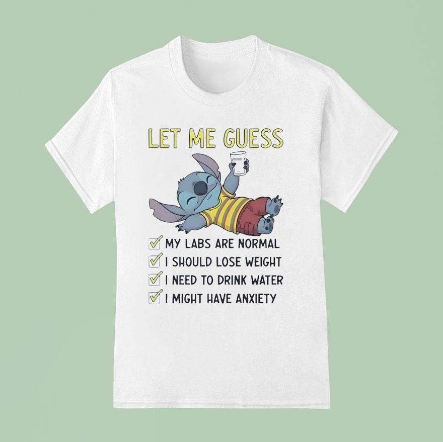 Stitch Let Me Guess My Labs Are Normal I Should Lose Weigh T Shirt
