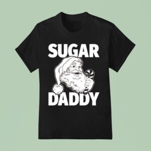 Sugar Daddy Santa Holiday Christmas T Shirt