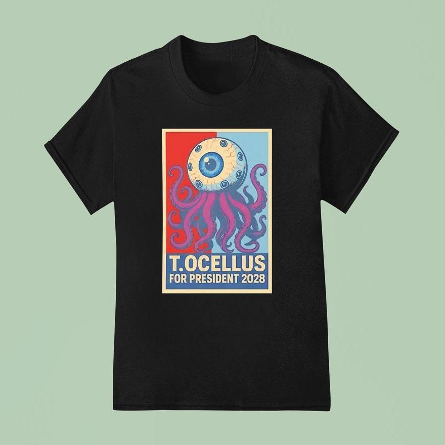 T Ocellus For President  T Shirt