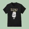 The Garage Is Always Open Garage Light Beer T Shirt